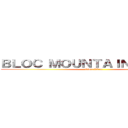 ＢＬＯＣ ＭＯＵＮＴＡＩＮ ＳＴＡＴＥ (Liste Bleue)