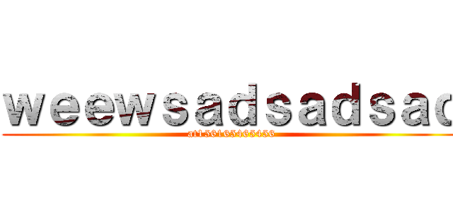 ｗｅｅｗｓａｄｓａｄｓａｄ (at156165465456)