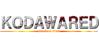 ＫＯＤＡＷＡＲＥＤ (attack on titan)