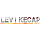 ＬＥＶＩ ＫＥＣＡＰ (attack on titan)