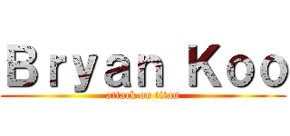 Ｂｒｙａｎ Ｋｏｏ (attack on titan)