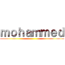 ｍｏｈａｍｍｅｄ ()