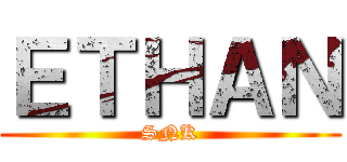 ＥＴＨＡＮ (SNK)