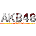 ＡＫＢ４８ (I am AKB48 fan)