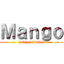 Ｍａｎｇｏ (juicy reviews)