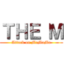 ＴＨＥ Ｍ (Attack on MaMaMa)