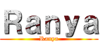 Ｒａｎｙａ (Ranya)