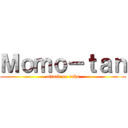 Ｍｏｍｏ－ｔａｎ (attack on rabu)
