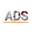 ＡＤＳ (Armando Diego Samuel)