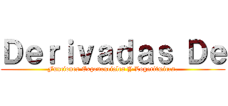 Ｄｅｒｉｖａｄａｓ Ｄｅ (Funciones Exponenciales Y Logarítmicas.)