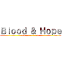 Ｂｌｏｏｄ ＆ Ｈｏｐｅ (Shingeki no Kyojin)