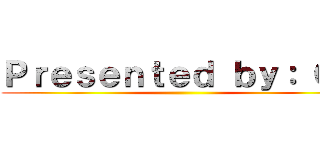 Ｐｒｅｓｅｎｔｅｄ ｂｙ： Ｇ２ ()