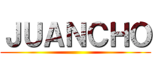 ＪＵＡＮＣＨＯ ()