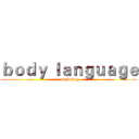 ｂｏｄｙ ｌａｎｇｕａｇｅ (  psythology)