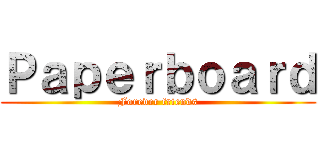 Ｐａｐｅｒｂｏａｒｄ (Forever friends)