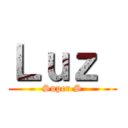 Ｌｕｚ  (Super S)