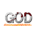 ＧＯＤ (Attack on TAKEDA)