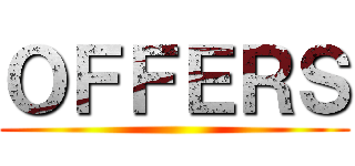 ＯＦＦＥＲＳ ( )