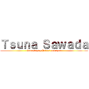 Ｔｓｕｎａ Ｓａｗａｄａ (Gameplays y Peleas en mugen)