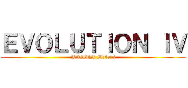 ＥＶＯＬＵＴＩＯＮ ＩＶ (Mitsubish Motors)