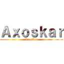 Ａｘｏｓｋａｒ (AxosKar)