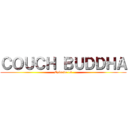 ＣＯＵＣＨ ＢＵＤＤＨＡ (Episode 14)