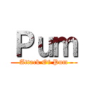 Ｐｕｍ (Attack Of Pum)