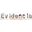 Ｅｖｉｄｅｎｃｉａ (Segundo Submodulo)