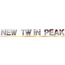 ＮＥＷ ＴＷＩＮ ＰＥＡＫＳ ()