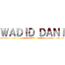 ＷＡＤＩＤ ＤＡＮＩ (2AC)