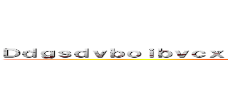 Ｄｄｇｓｄｖｂｏｉｂｖｃｘｘｓｗｗｗｄｈｋｋｋｊｂｃｘｖｊｋｉｏ (moncky,riceball)