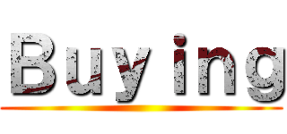 Ｂｕｙｉｎｇ ()
