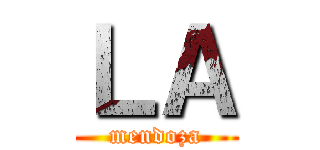 ＬＡ (mendoza)