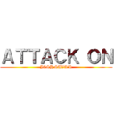 ＡＴＴＡＣＫ ＯＮ (JOSH SUVA'S)