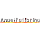 ＡｎｇｅｌＦｕｌｌｂｒｉｎｇ (super muffins)