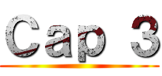 Ｃａｐ ３ ()