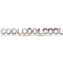 ＣＯＯＬＣＯＯＬＣＯＯＬ ()