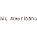 Ｍｒ．Ａｍｅｒｉｃａｎｏ (Revenge of Gaijin)