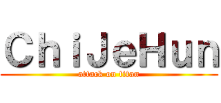 ＣｈｉＪｅＨｕｎ (attack on titan)