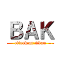 ＢＡＫ (attack on titan)