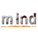 ｍｉｎｄ (attack on titan)