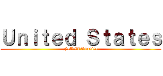 Ｕｎｉｔｅｄ Ｓｔａｔｅｓ (Fall Of America)