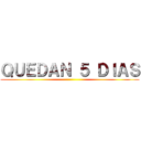 ＱＵＥＤＡＮ ５ ＤＩＡＳ ()