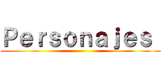 Ｐｅｒｓｏｎａｊｅｓ  ()