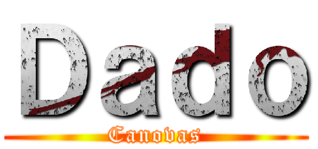 Ｄａｄｏ (Canovas)