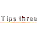 Ｔｉｐｓ ｔｈｒｅｅ (Commander!)