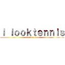 Ｉ ｌｏｏｋｔｅｎｎｉｓ (attack on titan)