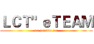 ＬＣＴ" ｅＴＥＡＭ (lct.joinbbs.net)