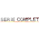 ＳＥＲＩＥ ＣＯＭＰＬＥＴＡ (animediafire)