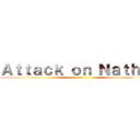 Ａｔｔａｃｋ ｏｎ Ｎａｔｈａｎ ()